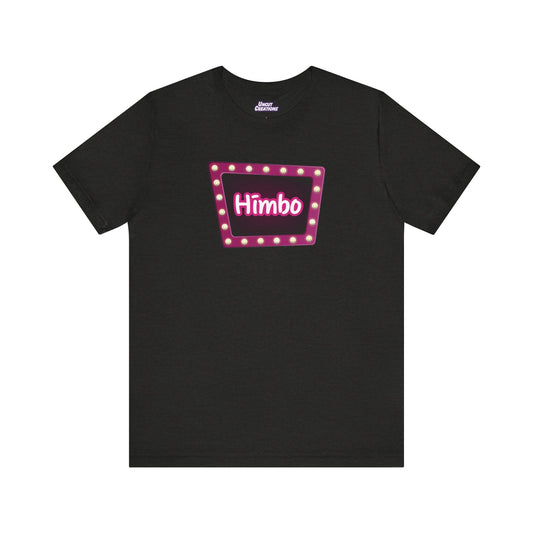 Himbo on Display T-Shirt