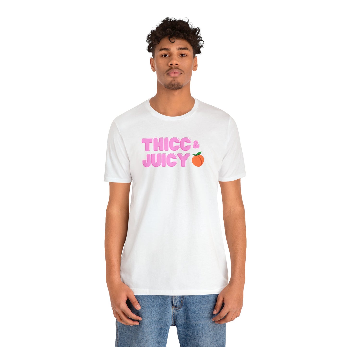 Thicc & Juicy T-Shirt