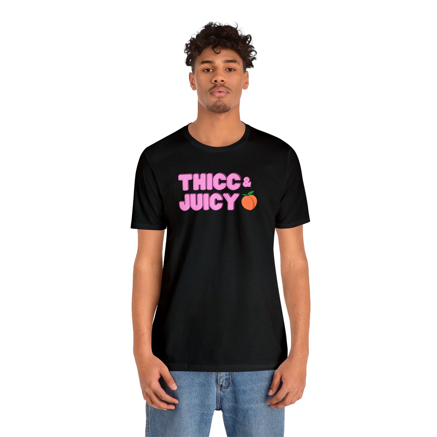 Thicc & Juicy T-Shirt